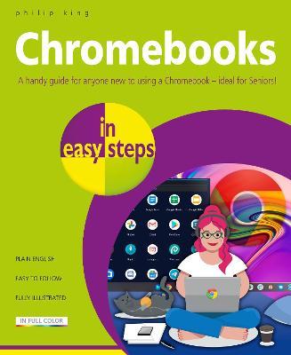 Chromebooks in Easy Steps: Ideal for Seniors - 