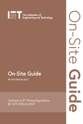 On-Site Guide (Bs 7671:2018+a2:2022) - The Institution Of Engineering And Techn