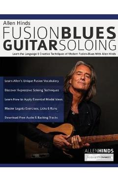 Coperta cărții 'Allen Hinds: Learn the Language & Creative Techniques of Modern Fusion-Blues With Allen Hinds - Allan Hinds'