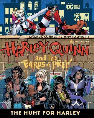 Harley Quinn & the Birds of Prey: The Hunt for Harley - Amanda Conner