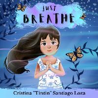 Just Breathe - Cristina Tintin B. Santiago Loza