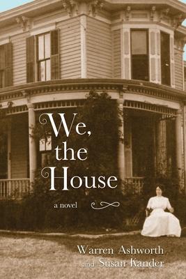 We, the House - Warren Ashworth