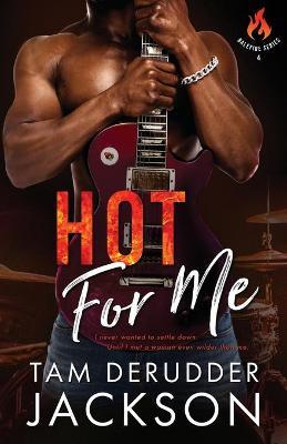 Hot For Me - Tam Derudder Jackson