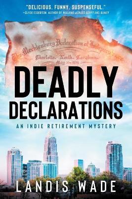 Deadly Declarations - Landis Wade