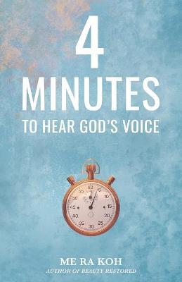 4 Minutes to Hear God's Voice - Me Ra Koh