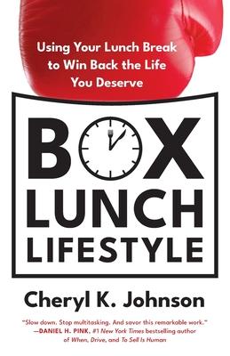 Box Lunch Lifestyle - Cheryl K. Johnson