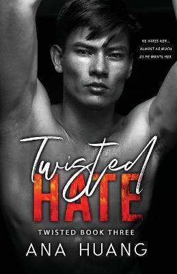 Twisted Hate: An Enemies with Benefits Romance - Ana Huang