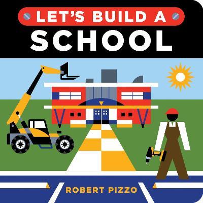 Let's Build a School - Robert Pizzo