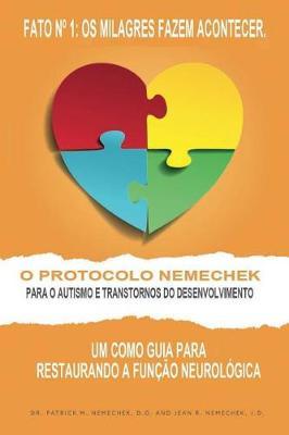 O Protocolo Nemechek para O Autismo e Transtornos do Desenvolvimento: Um Como Guia para Restaurando a Funcao Neurologica - Jean Nemechek J. D.