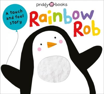 Touch & Feel Picture Books: Rainbow Rob - Roger Priddy