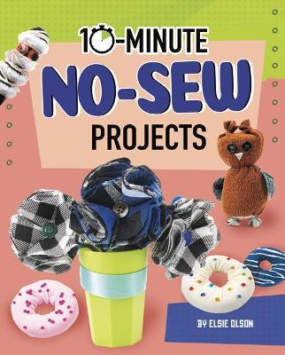 10-Minute No-Sew Projects - Lucy Makuc