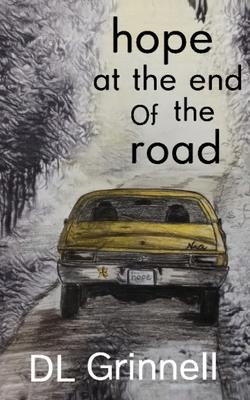hope at the end of the road - Dl Grinnell