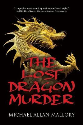 The Lost Dragon Murder - Michael Allan Mallory