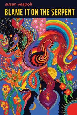 Blame It on the Serpent - Susan Vespoli