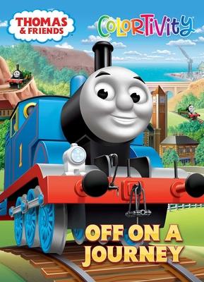 Thomas & Friends: Off on a Journey: Colortivity - Editors Of Dreamtivity