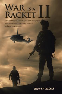 War is a Racket II - Robert F. Boland