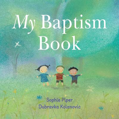 My Baptism Book -- Board Book - Sophie Piper