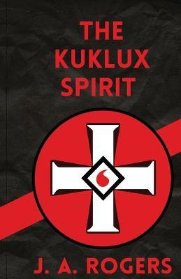 Ku Klux Spirit - J. Rogers