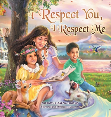 I Respect You, I Respect Me - Elizabeth Garcia-janis
