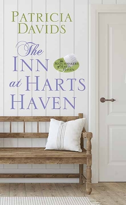 The Inn at Harts Haven: The Matchmakers of Harts Haven - Patricia Davids