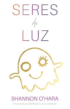 Seres De Luz (Spanish) - Shannon O'hara