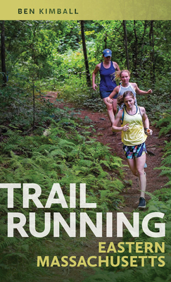 Trail Running Eastern Massachusetts - Ben Kimball