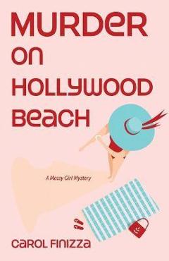 Coperta cărții 'Murder on Hollywood Beach - Carol Finizza'