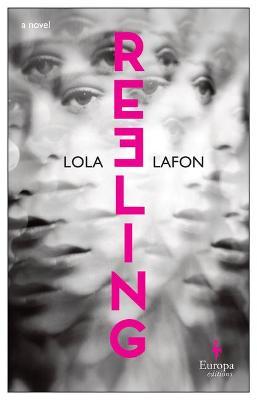 Reeling - Lola Lafon