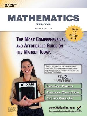 Gace Mathematics 022, 023 Teacher Certification Study Guide Test Prep - Sharon A. Wynne