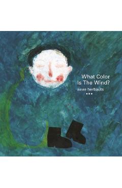 What Color Is the Wind? - Anne Herbauts