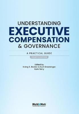 Understanding Executive Compensation and Governance: A Practical Guide - Irving S. Becker