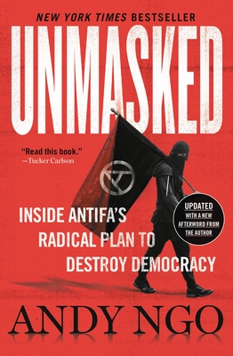 Unmasked: Inside Antifa's Radical Plan to Destroy Democracy - Andy Ngo