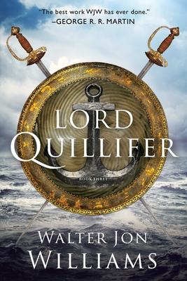 Lord Quillifer - Walter Jon Williams