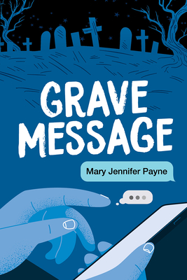 Grave Message - Mary Jennifer Payne