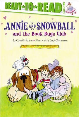 Annie and Snowball and the Book Bugs Club, 9: Ready-To-Read Level 2 - Cynthia Rylant