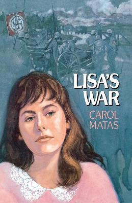Lisa's War - Carol Matas
