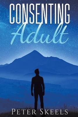 Consenting Adult - Peter Skeels