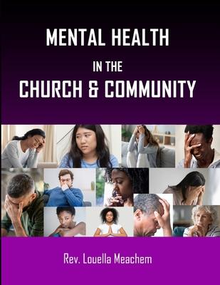 Mental Health In The Church & Community - Louella Meachem
