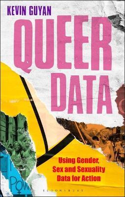 Queer Data: Using Gender, Sex and Sexuality Data for Action - Kevin Guyan