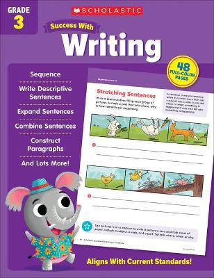 Scholastic Success with Writing Grade 3 - Scholastic Teaching Resources