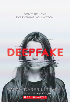 Deepfake - Sarah Darer Littman