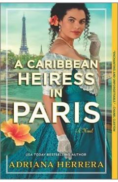 Poza produsului A Caribbean Heiress in Paris - Adriana Herrera