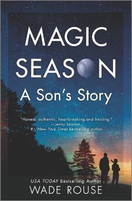 Magic Season: A Son's Story - Wade Rouse