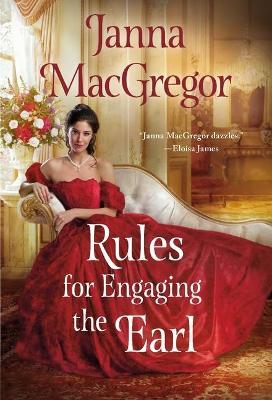 Rules for Engaging the Earl: The Widow Rules - Janna Macgregor