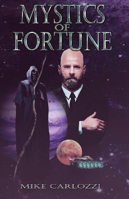 Mystics of Fortune - Mike Carlozzi