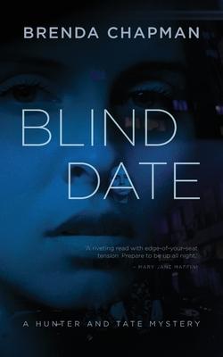 Blind Date: A Hunter and Tate Mystery - Brenda Chapman