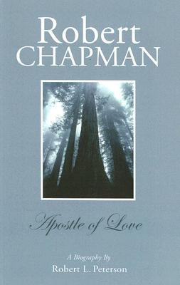 Robert Chapman: A Biography - Robert L. Peterson