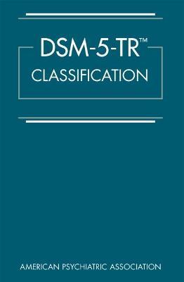 Dsm-5-Tr(tm) Classification - American Psychiatric Association