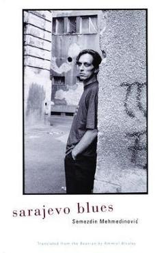 Coperta cărții 'Sarajevo Blues - Semezdin Mehmedinovic'