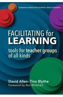 Poza produsului Facilitating for Learning: Tools for Teacher Groups of All Kinds - David Allen
